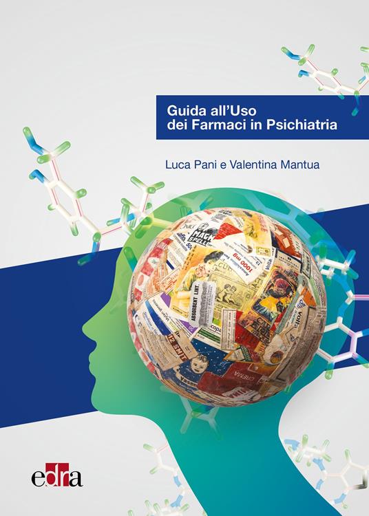 Guida all'uso dei farmaci in psichiatria - Luca Pani,Valentina Mantua - copertina