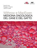 Withrow e MacEwen. Medicina oncologica del cane e del gatto