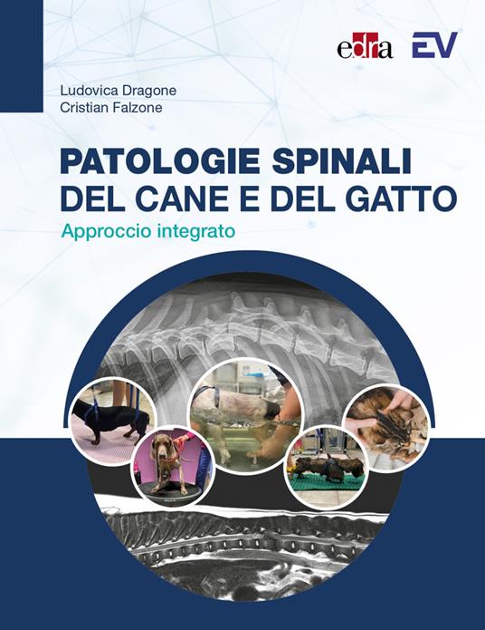  Patologie spinali del cane e del gatto. Approccio integrato