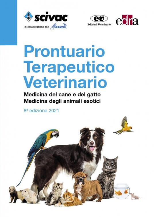 Prontuario terapeutico veterinario. Medicina del cane e del gatto. Medicina degli animali esotici - copertina