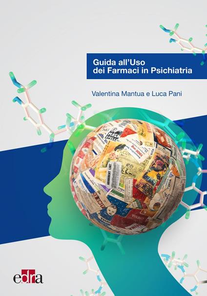 Guida all'uso dei farmaci in psichiatria - Valentina Mantua,Luca Pani - ebook