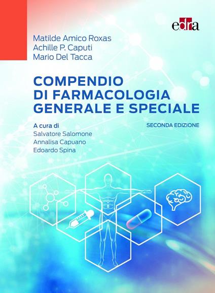 Compendio di farmacologia generale e speciale - Matilde Amico Roxas,Achille P. Caputi,Mario Del Tacca - copertina