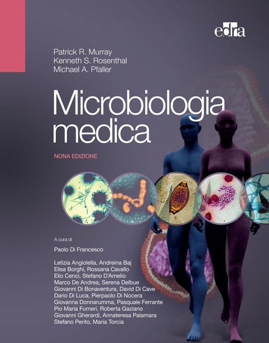 Microbiologia medica - Patrick R. Murray,Michael A. Pfaller,Ken S. Rosenthal,Paolo Di Francesco - ebook