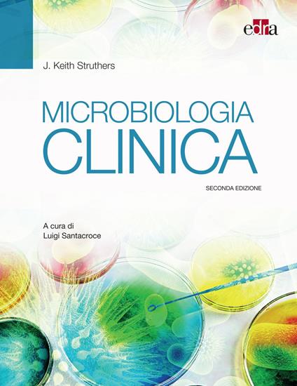 Microbiologia clinica - Keith Struthers,Luigi Santacroce - ebook