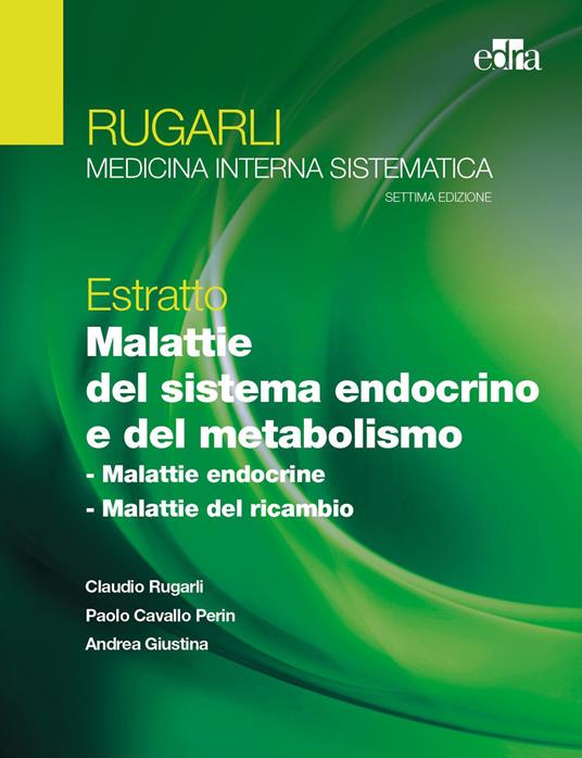 Rugarli. Medicina interna sistematica. Estratto: Malattie del sistema endocrino e del metabolismo - Claudio Rugarli,Paolo Cavallo Perin,Andrea Giustina - copertina