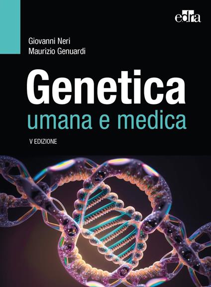 Genetica umana e medica - Giovanni Neri,Maurizio Genuardi - copertina