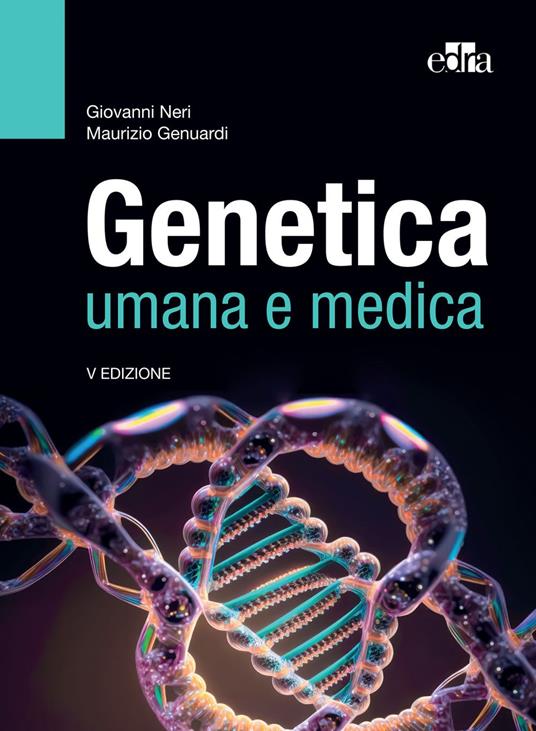 Genetica umana e medica - Maurizio Genuardi,Giovanni Neri - ebook