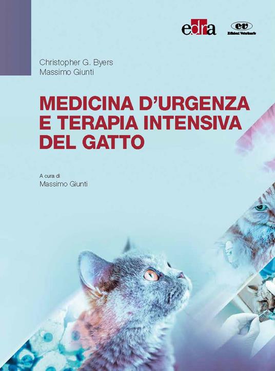 Medicina d'urgenza e terapia intensiva del gatto - Christopher G. Byers,Massimo Giunti - copertina
