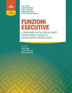 Funzioni esecutive. Il programma Unstuck and on Target! Per migliorare flessibilità, pianificazione e organizzazione