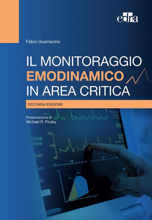Il monitoraggio emodinamico in area critica - Fabio Guarracino - ebook