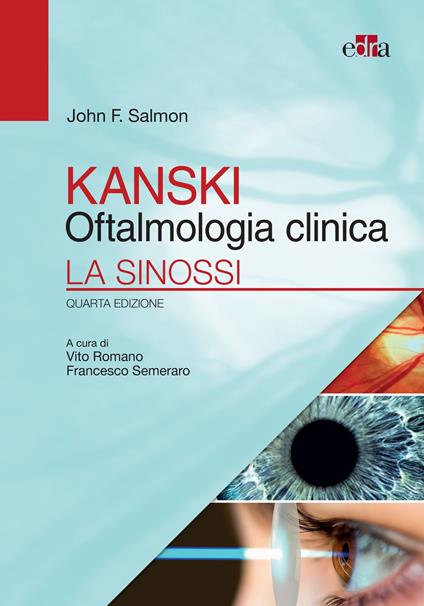 Kanski Oftalmologia clinica - Salmon John,Vito Romano,Francesco Semeraro - ebook