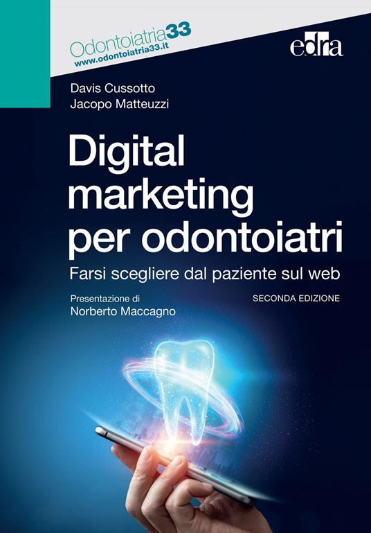 Digital marketing per odontoiatri. Farsi scegliere dal paziente sul web - Davis Cussotto,Jacopo Matteuzzi - ebook