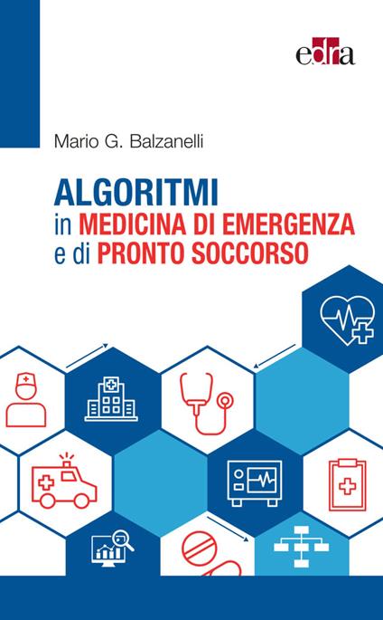 Algoritmi in medicina di emergenza e di pronto soccorso - Mario Balzanelli - copertina
