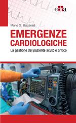 Emergenze cardiologiche. La gestione del paziente acuto e critico