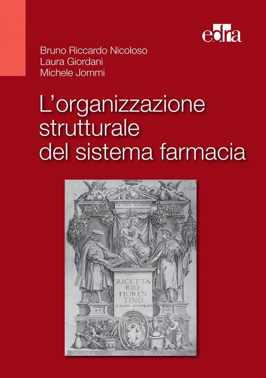 L' organizzazione strutturale del sistema farmacia - Laura Giordani,Michele Jommi,Bruno Riccardo Nicoloso - ebook