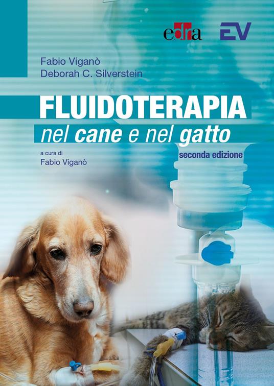 Fluidoterapia nel cane e nel gatto - Fabio Viganò,Deborah C. Silverstein - copertina