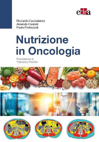 Nutrizione in oncologia - Riccardo Caccialanza,Amanda Casirati,Paolo Pedrazzoli - copertina