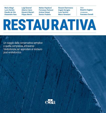 Restaurativa. Un viaggio dalla conservativa semplice a quella complessa, attraverso l'endodonzia per approdare al restauro post-endodontico - copertina