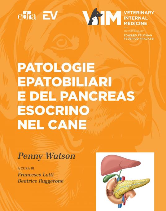 Patologie epatobiliari e del pancreas esocrino nel cane - Edward C. Feldman,Federico Fracassi,Penny Watson,F. Lotti - ebook