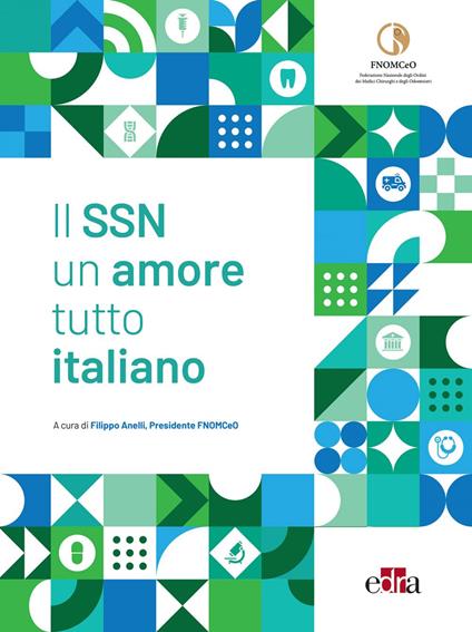 Il SSN. Un amore tutto italiano - Filippo Anelli - ebook