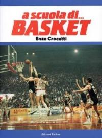 A scuola di... basket - Enzo Crocetti - copertina
