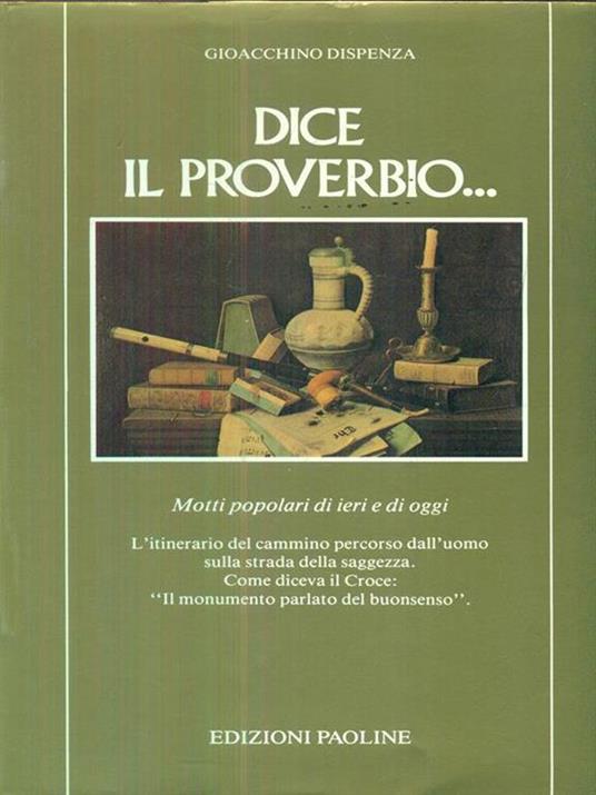 Dice il proverbio... Motti popolari di ieri e di oggi - Gioacchino Dispenza - copertina