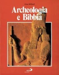 Archeologia e Bibbia - Alan Millard - copertina