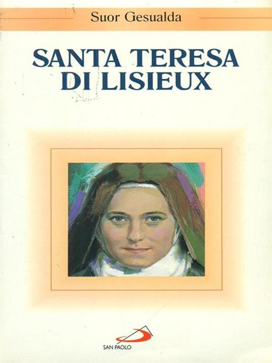 Santa Teresa di Lisieux - Gesualda (suor) - 3