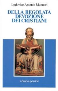 Della regolata devozione dei cristiani - Lodovico Antonio Muratori - copertina