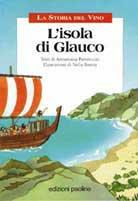 L' isola di Glauco. La storia del vino