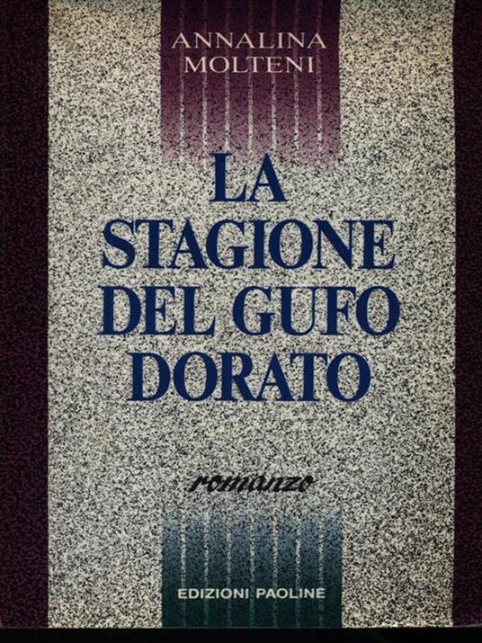 La stagione del gufo dorato - Annalisa Molteni - copertina