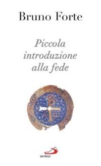 Piccola introduzione alla fede - Bruno Forte - copertina