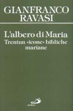 L' albero di Maria. Trentun icone bibliche mariane