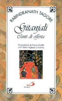 Gitanjali. Canti di offerta. Testo inglese a fronte - Rabindranath Tagore - copertina