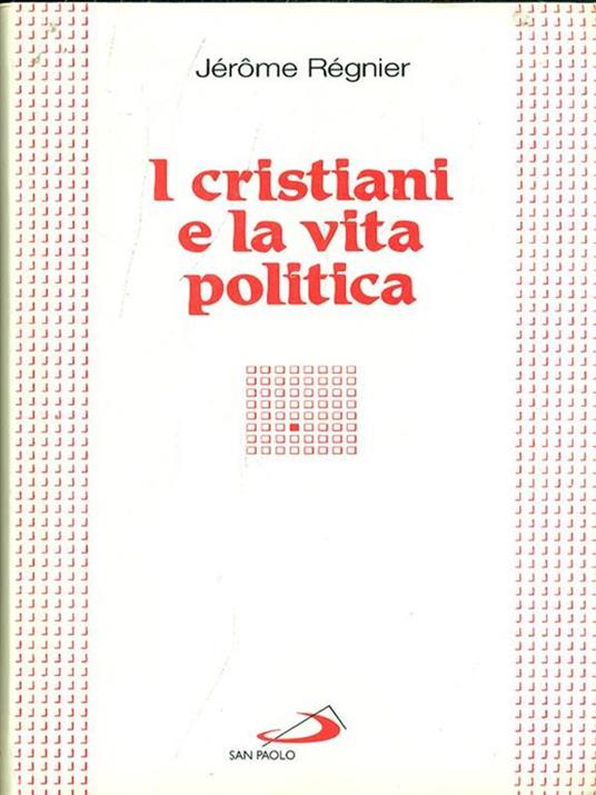 I cristiani e la vita politica - Jérôme Régnier - copertina