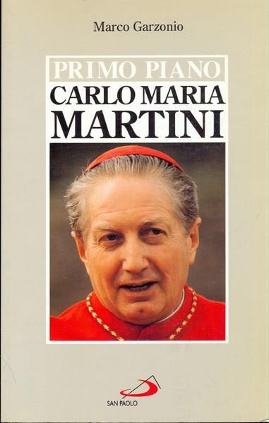 Carlo Maria Martini - Marco Garzonio - 2