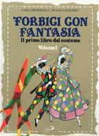 Forbici con fantasia. Il primo libro del costume - Franco Mazzieri - copertina