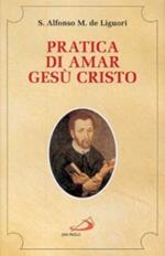 Pratica di amar Gesù Cristo