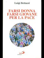 Farsi donna, farsi giovane per la pace