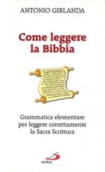 Come leggere la Bibbia. Grammatica elementare per leggere correttamente la Sacra Scrittura