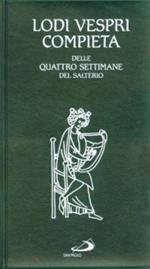 Lodi Vespri Compieta. Delle quattro settimane del salterio