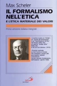 Il formalismo nell'etica e l'etica materiale dei valori. Nuovo tentativo di fondazione di un personalismo etico - Max Scheler - copertina
