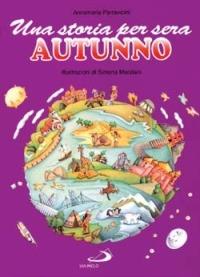 Una storia per sera. Autunno - Annamaria Parravicini - copertina