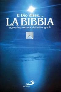 La Bibbia. E Dio disse? Nuovissima versione dai testi originali - copertina