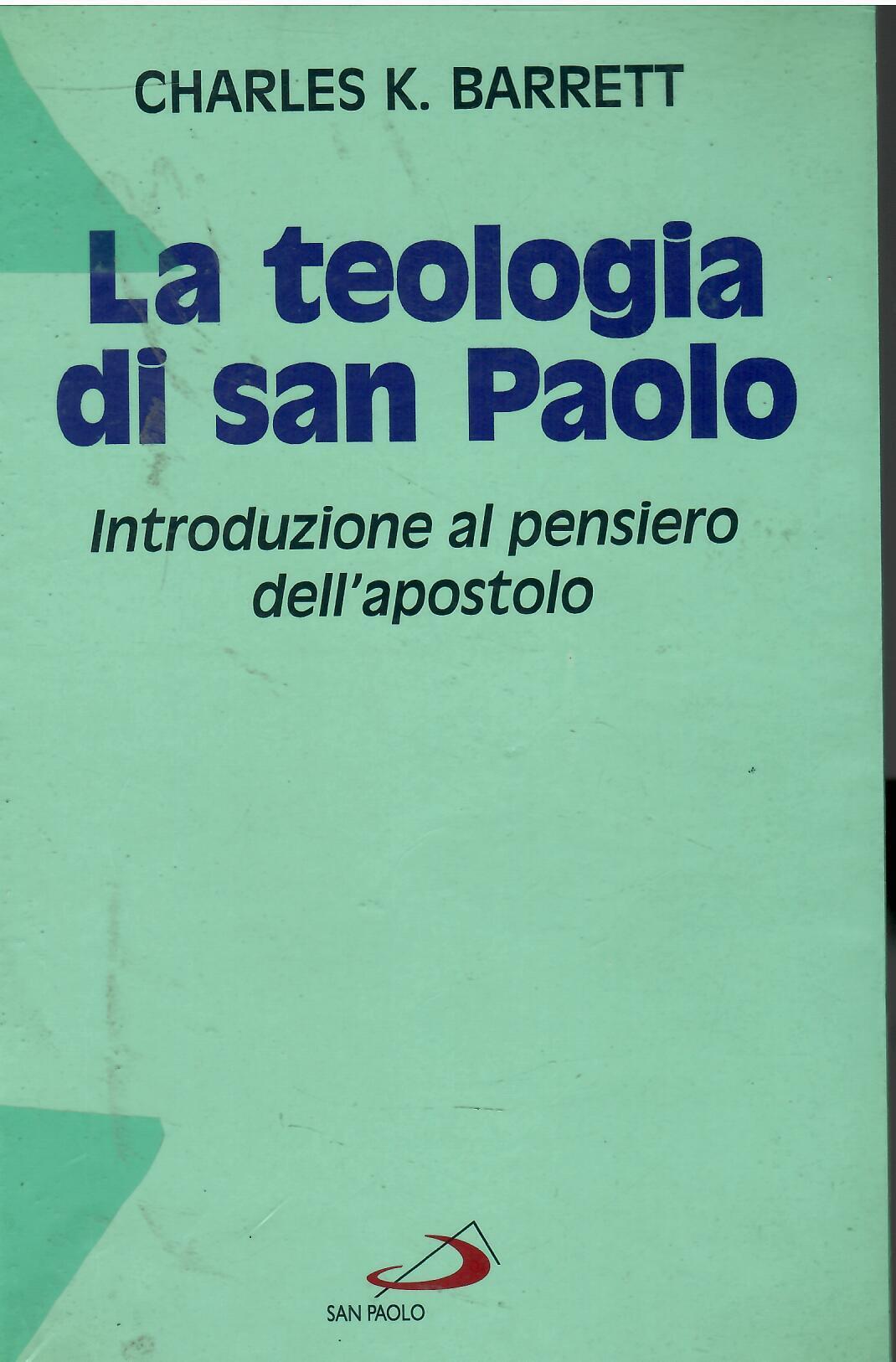 La teologia di san Paolo. Introduzione al pensiero dell'apostolo