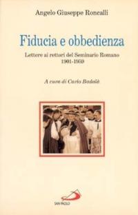 Fiducia e obbedienza. Lettere ai rettori del Seminario romano (1901-1959) - Giovanni XXIII - copertina