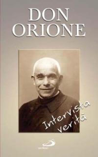 Don Orione. Intervista verità - copertina
