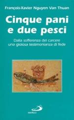 Cinque pani e due pesci. Dalla sofferenza del carcere una gioiosa testimonianza di fede