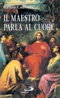 Il maestro parla al cuore - Gaston Courtois - copertina