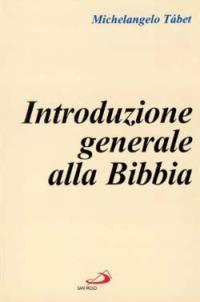 Introduzione generale alla Bibbia - Michelangelo Tábet - copertina